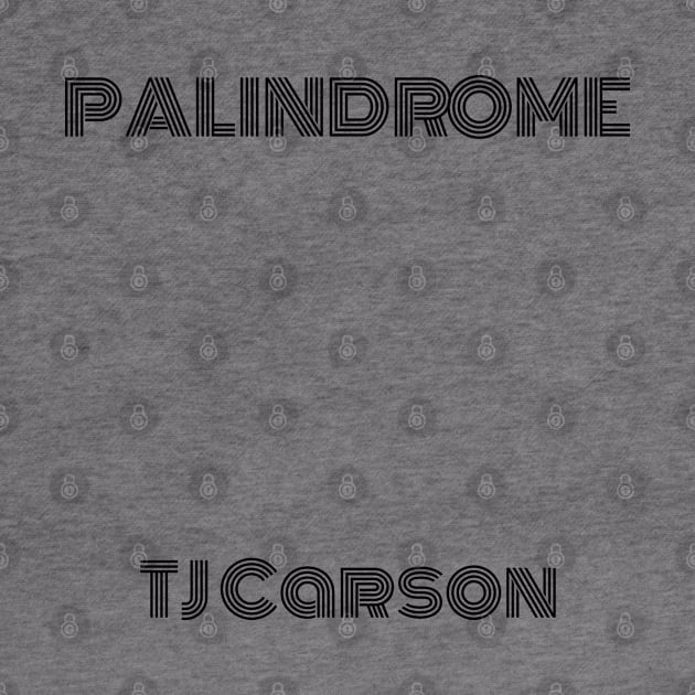 Palindrome Monoton (Black Text) by tcarsonj